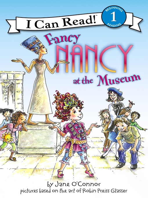 Title details for Fancy Nancy at the Museum by Jane O'Connor - Wait list